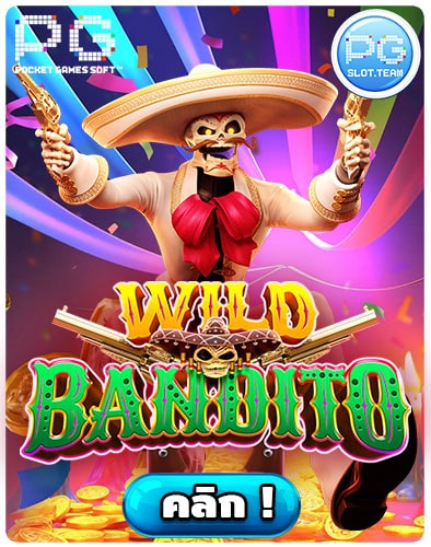ทดลองเล่นสล็อต-Wild-Bandito